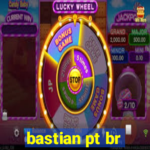 bastian pt br